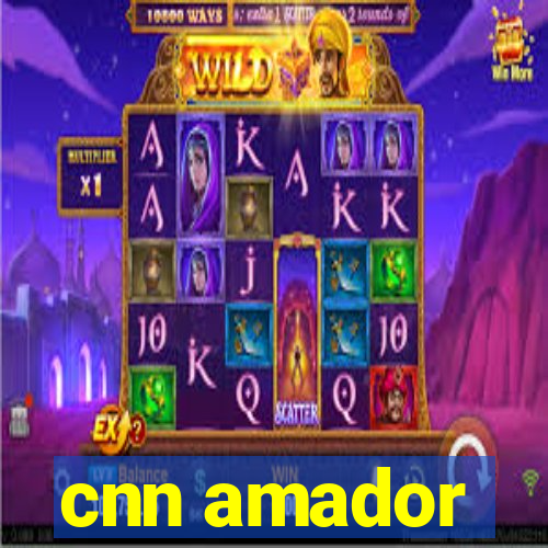 cnn amador